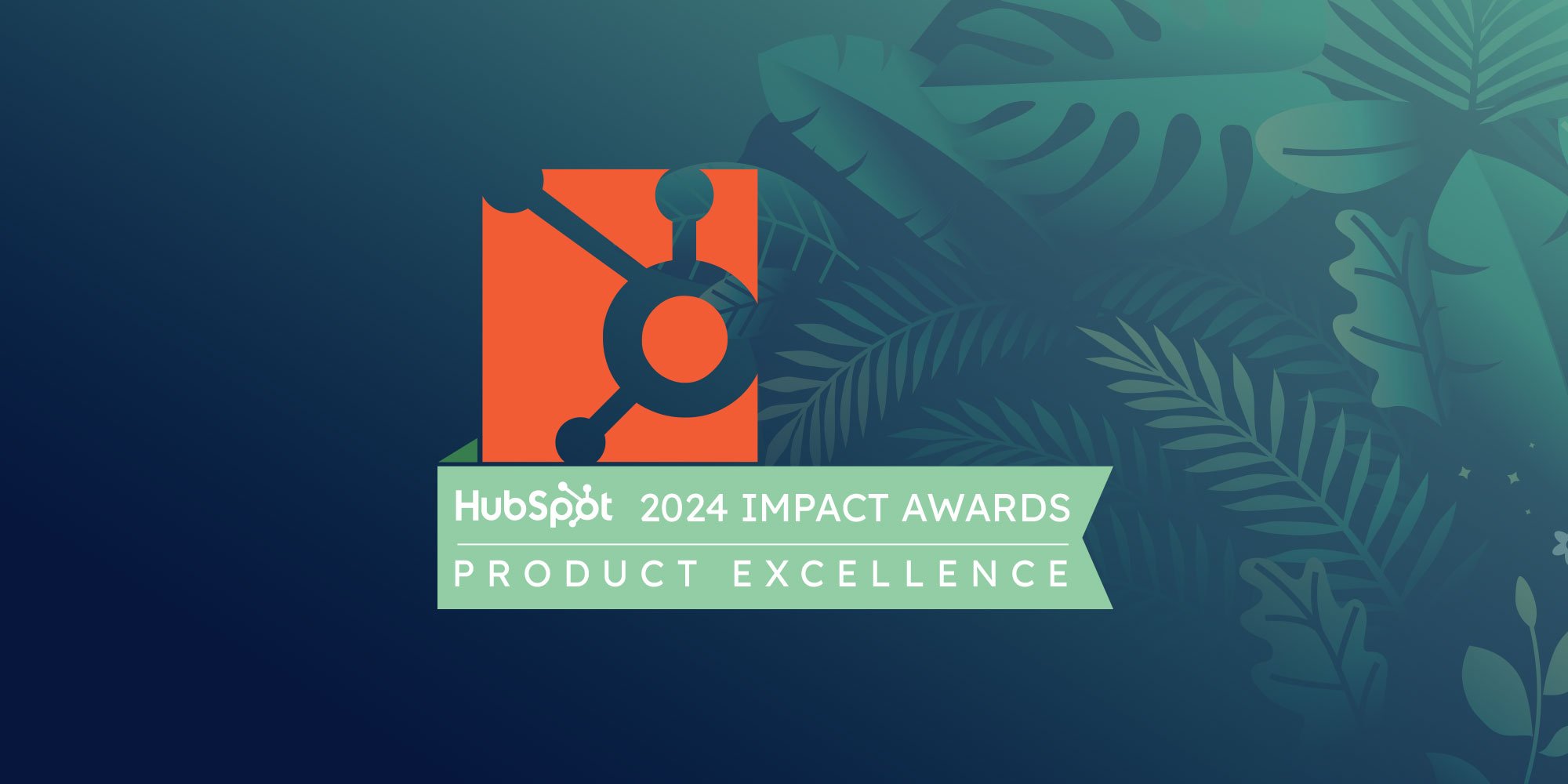 HubSpot 2024 Impact Awards Product Excellence